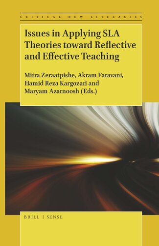 Issues in Applying SLA Theories toward Reflective and Effective Teaching