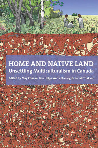 Home and Native Land: Unsettling Multiculturalism in Canada