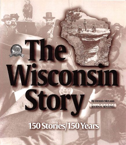 The Wisconsin story : 150 stories, 150 years