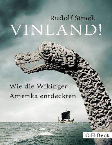 Rudolf Simek - Vinland! Wie die Wikinger Amerika entdeckten