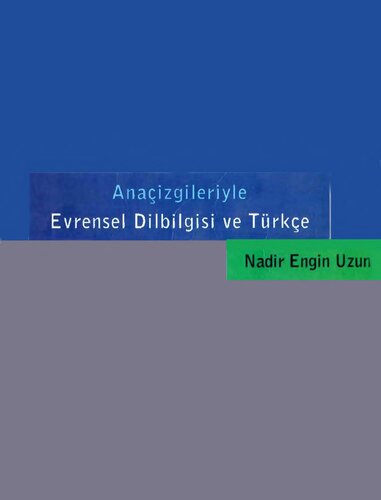 Anaçizgileriyle Evrensel Dilbilgisi ve Türkçe