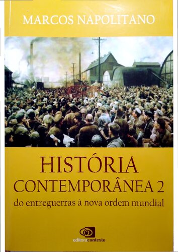 história comtemporânea II  do entreguerras á nova ordem mundial