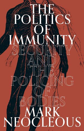 The Politics of Immunity: Security and the Policing of Bodies