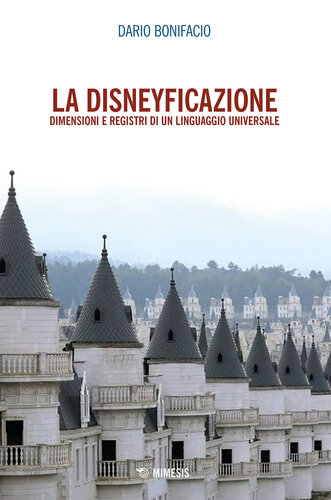 La disneyficazione. Dimensioni e registri di un linguaggio universale