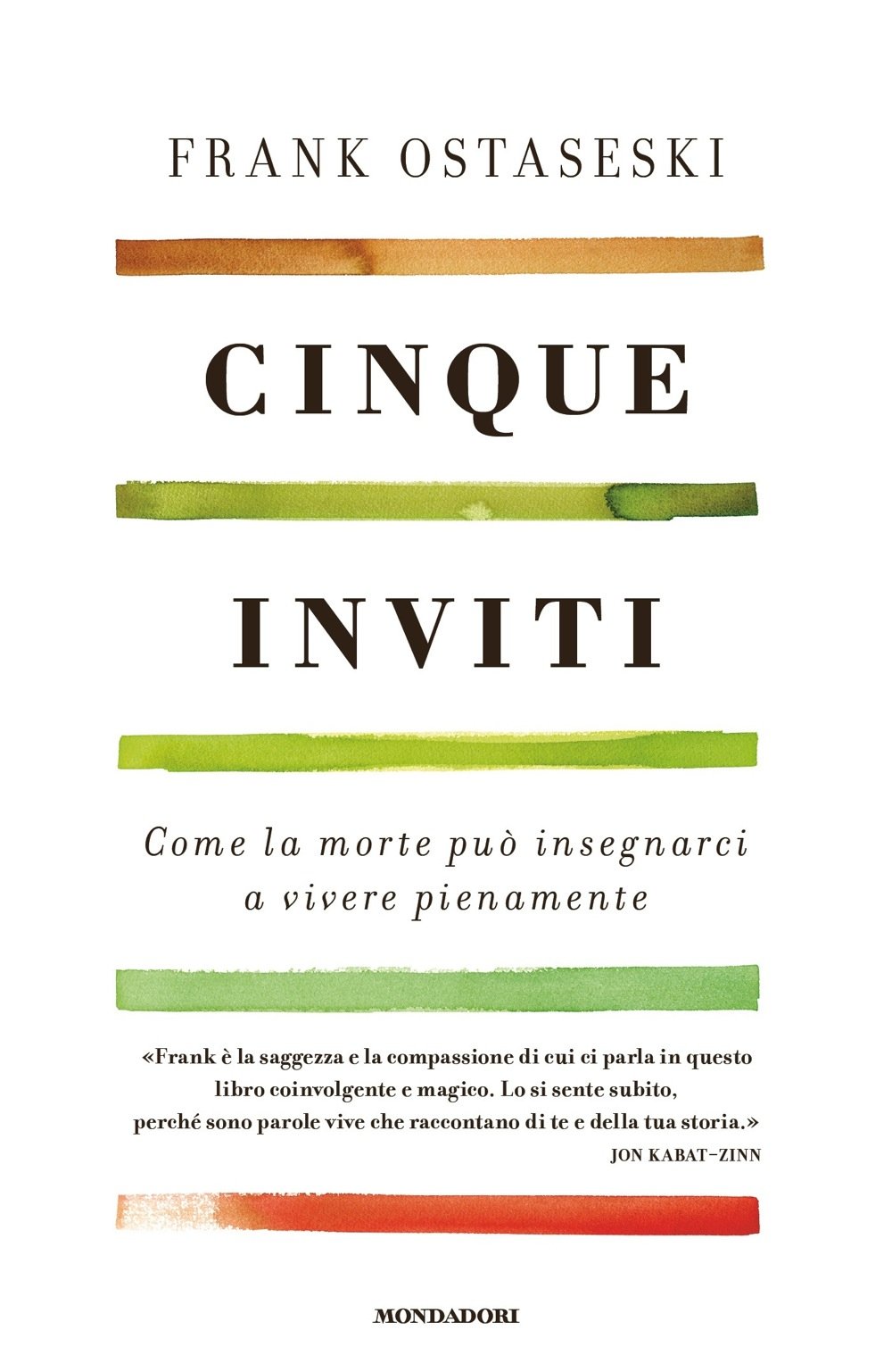 Cinque inviti. Come la morte può insegnarci a vivere pienamente