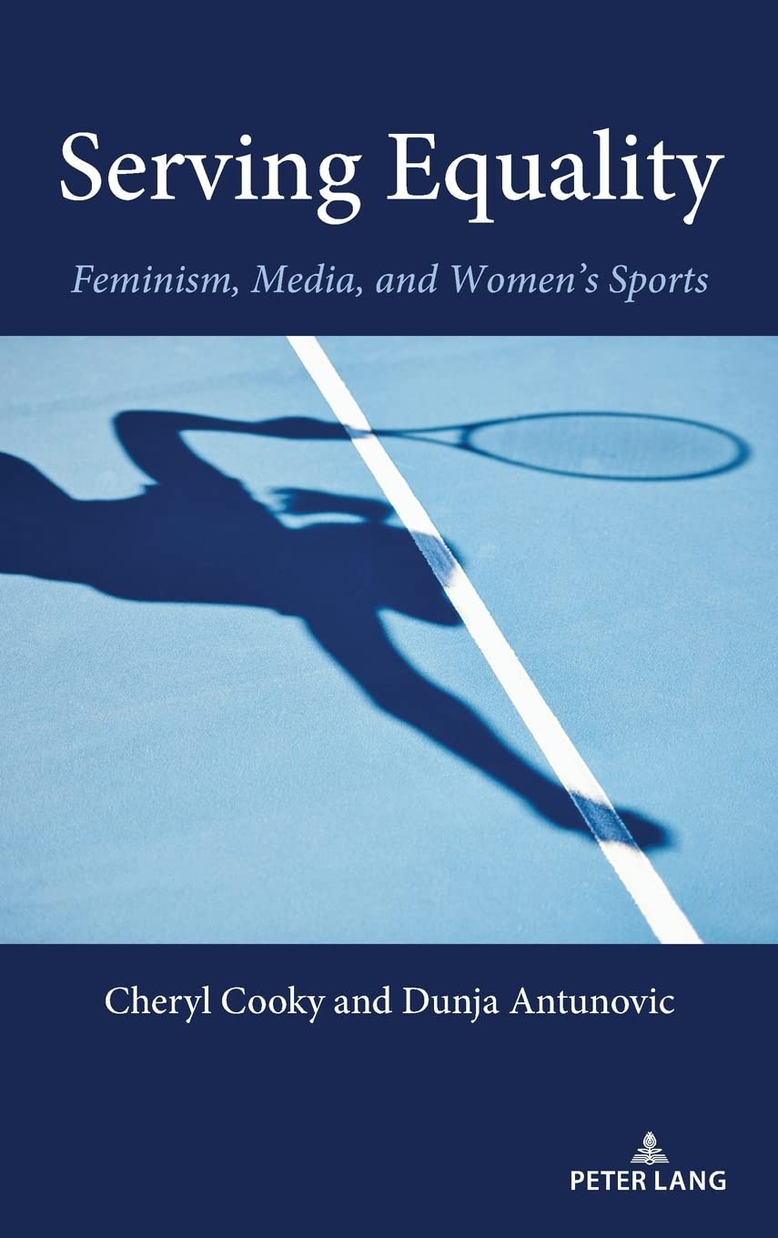 Serving Equality: Feminism, Media, and Women's Sports