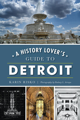 A History Lover's Guide to Detroit