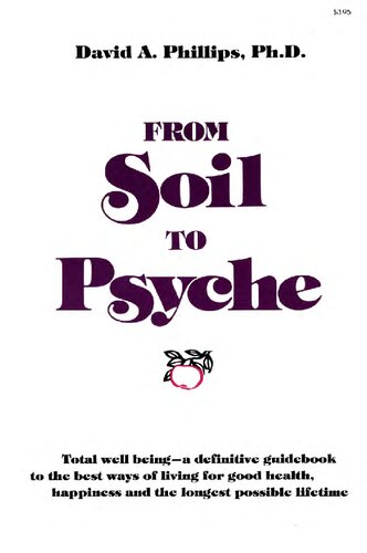 From soil to psyche - a total plan of natural living for the new age