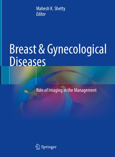 Breast & Gynecological Diseases Role of Imaging in the Management