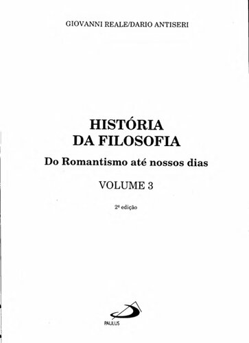 História Da Filosofia: Do Romantismo Até Nossos Dias