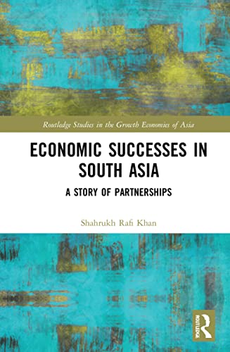 Economic Successes in South Asia: A Story of Partnerships