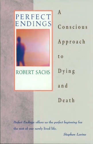 Perfect endings - a conscious approach to dying and death