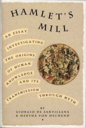 Hamlet's mill - an essay investigating the origins of human knowledge and its transmission through myth