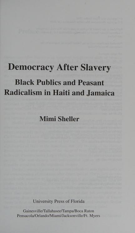 Democracy After Slavery: Black Publics and Peasant Radicalism in Haiti and Jamaica