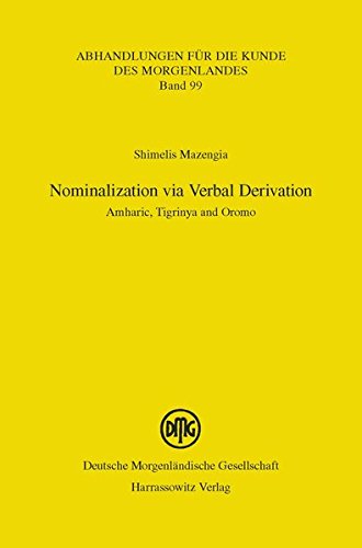 Nominalization via Verbal Derivation: Amharic, Tigrinya and Oromo