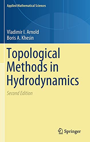 Topological Methods in Hydrodynamics (Applied Mathematical Sciences, 125)