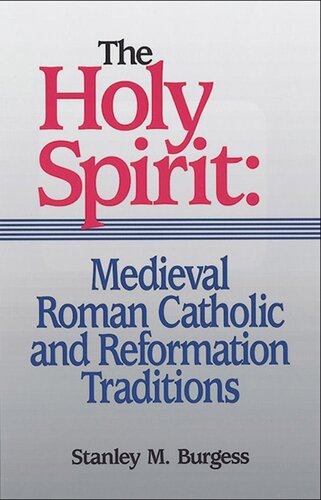 Holy Spirit: Medieval Roman Catholic and Reformation Traditions, The