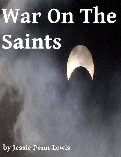 War on the Saints: Original and Unabridged 1912 Edition [Annotated]