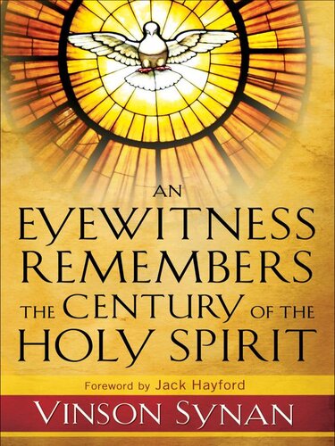 Eyewitness Remembers the Century of the Holy Spirit, An