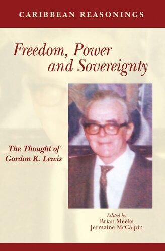 Freedom, Power and Sovereignty: The Thought of Gordon K. Lewis