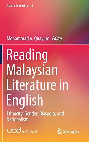 Reading Malaysian Literature in English: Ethnicity, Gender, Diaspora, and Nationalism