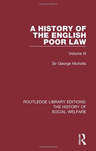 A History of the English Poor Law: Volume III