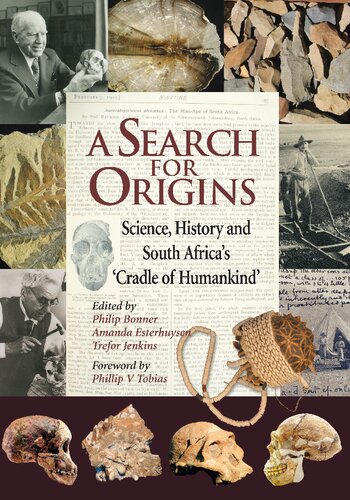 A Search for Origins: Science, History and South Africa's 'Cradle of Humankind'