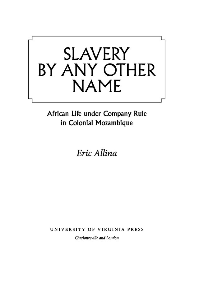 Slavery by Any Other Name: African Life under Company Rule in Colonial Mozambique