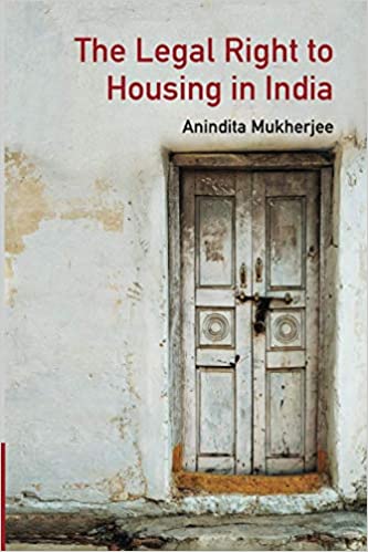 The Legal Right to Housing in India