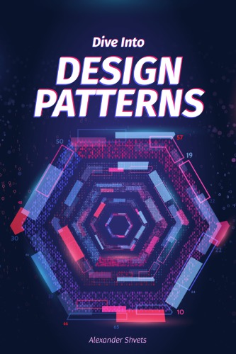 Dive Into Design Patterns (Book + Code)