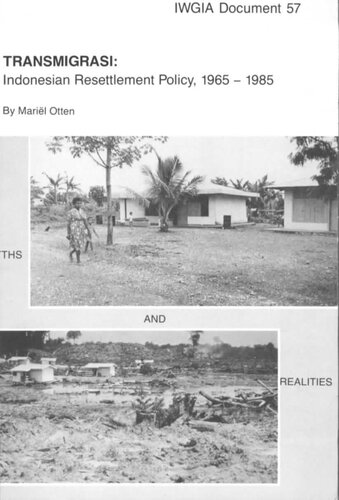 Transmigrasi: Myths and Realities - Indonesian Resettlement Policy, 1965-1985