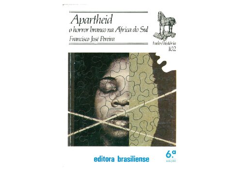 Apartheid - O Horror Branco Na África Do Sul