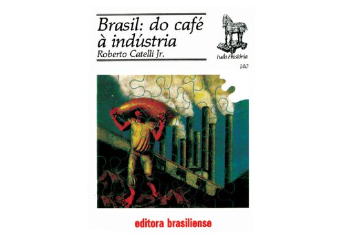 Brasil Do Café À Indústria