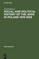 Social and Political History of the Jews in Poland 1919-1939