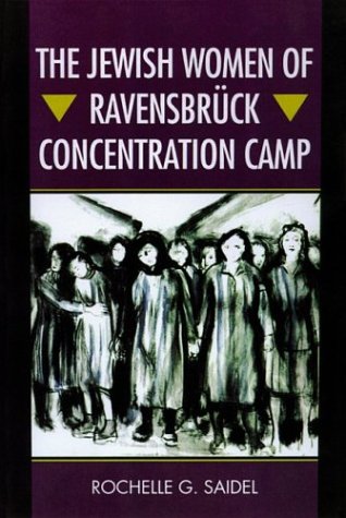 The Jewish Women of Ravensbrück Concentration Camp