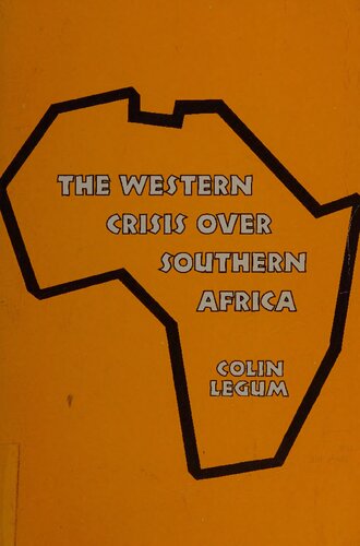 The Western Crisis over Southern Africa: South Africa, Rhodesia, Namibia