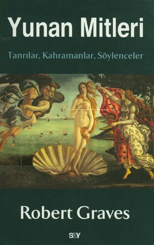 Yunan Mitleri: Tanrılar, Kahramanlar, Söylenceler