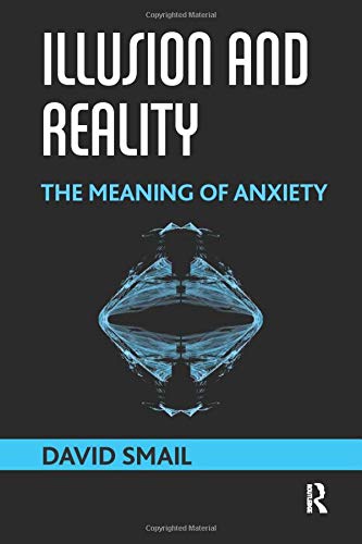 Illusion and Reality: The Meaning of Anxiety