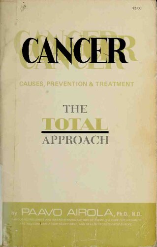 Cancer : Causes, Prevention, and Treatment. The Total Approach