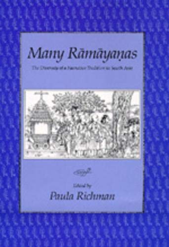 Many Ramayanas: The Diversity of a Narrative Tradition in South Asia