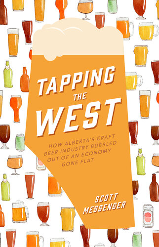 Tapping the West: How Alberta’s Craft Beer Industry Bubbled Out of an Economy Gone Flat