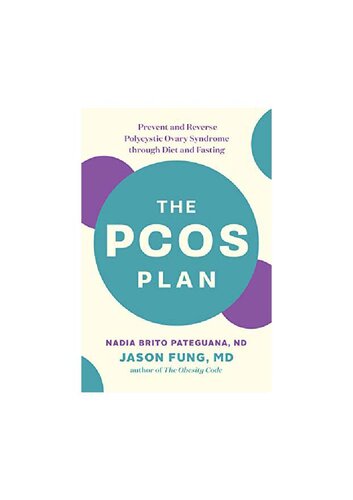 The PCOS Plan - Prevent and Reverse Polycystic Ovary Syndrome through Diet and Fasting