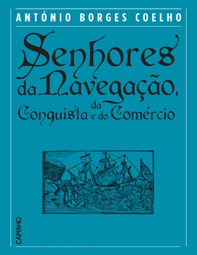 Senhores da Navegação, da Conquista e do Comércio