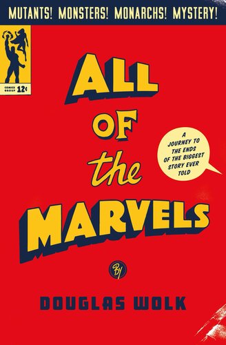 All of the Marvels : A Journey to the Ends of the Biggest Story Ever Told