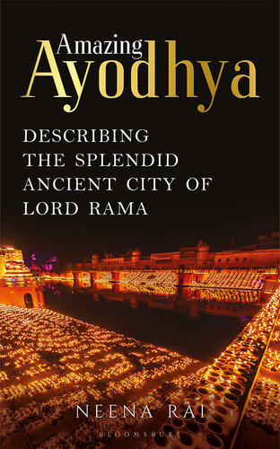 Amazing Ayodhya : Describing the Ancient Splendid City of Lord Rama