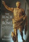 The Reach of Rome: A History of the Roman Imperial Frontier 1St-5Th Centuries AD