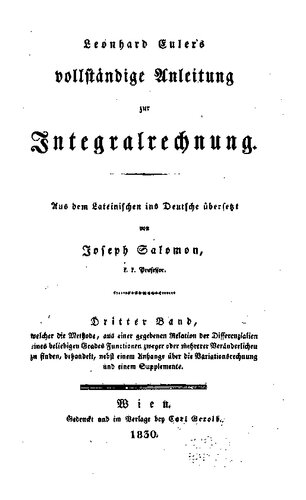 Leonhard Eulers vollstäntige Anleitung zur Integralrechnung