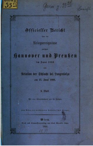 Offizieller Bericht über die Kriegsereignisse zwischen Hannover und Preußen im Juni 1866 und Relation der Schlacht bei Langensalza  am 27.Juni 1866