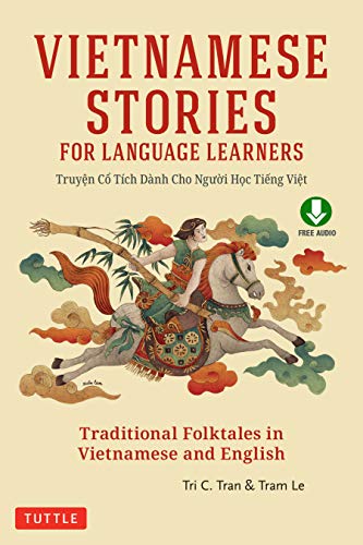 Vietnamese Stories for Language Learners: Traditional Folktales in Vietnamese and English (MP3 Downloadable Audio Included)