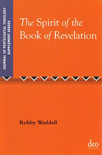 The Spirit of the Book of Revelation (Journal of Pentecostal Theology)